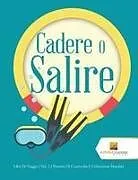 Kartonierter Einband Cadere O Salire von Activity Crusades