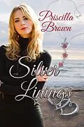 E-Book (epub) Silver Linings von Priscilla Brown