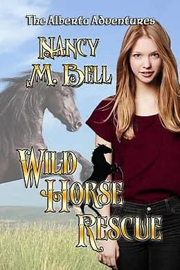E-Book (epub) Wild Horse Rescue von Nancy M. Bell