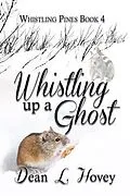 ePUB Whistling up a Ghost von Dean L. Hovey