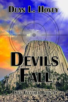 E-Book (epub) Devil's Fall (Doug Fletcher, #5) von Dean Hovey