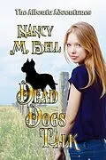 E-Book (epub) Dead Dogs Talk von Nancy M Bell
