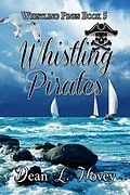 E-Book (epub) Whistling Pirates von Dean L. Hovey