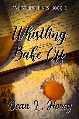 eBook (epub) Whistling Bake Off (Whistling Pines, #6) de Dean L. Hovey