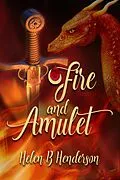 E-Book (epub) Fire and Amulet von Helen Henderson