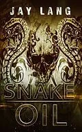 E-Book (epub) Snake Oil von Jay Lang