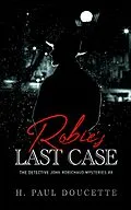 E-Book (epub) Robie's Last Case (Detective John Robichaud Mysteries, #8) von H. Paul Doucette