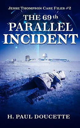 E-Book (epub) The 69th Parallel Incident von H. Paul Doucette