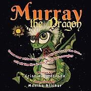 Kartonierter Einband Murray the Dragon von Cristina Suzann Petersen