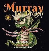 Fester Einband Murray the Dragon von Cristina Suzann Petersen