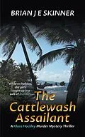E-Book (epub) The Cattlewash Assailant (Shandwick Trust, #4) von Brian J. E. Skinner