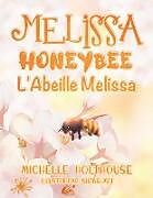 Couverture cartonnée L'Abeille Melissa de Michelle Holthouse