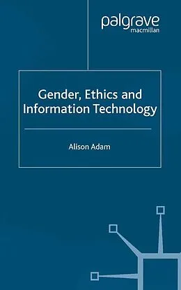 E-Book (pdf) Gender, Ethics and Information Technology von A. Adam