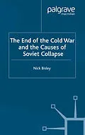E-Book (pdf) The End of the Cold War and the Causes of Soviet Collapse von N. Bisley