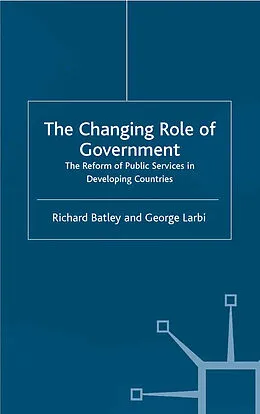 E-Book (pdf) The Changing Role of Government von R. Batley, G. Larbi