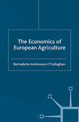 E-Book (pdf) The Economics of European Agriculture von Bernadette Andreosso-O'Callaghan