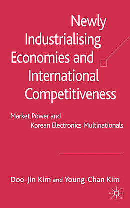 Livre Relié Newly Industrialising Economies and International Competitiveness de D. Kim