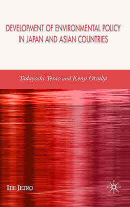 Livre Relié Development of Environmental Policy in Japan and Asian Countries de Tadayoshi Otsuka, Kenji Terao