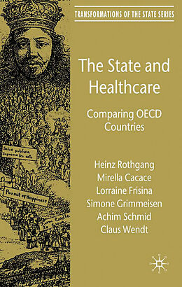 Livre Relié The State and Healthcare de H. Rothgang, M. Cacace, Lorraine Frisina