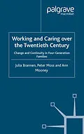 E-Book (pdf) Working and Caring over the Twentieth Century von J. Brannen, P. Moss, A. Mooney