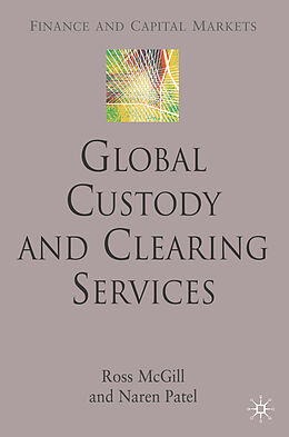 Livre Relié Global Custody and Clearing Services de R. McGill, N. Patel