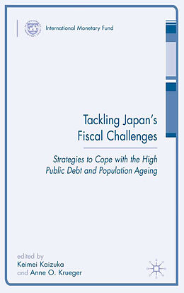 Livre Relié Tackling Japan's Fiscal Challenges de Keimei Kaizuka, Anne O. Krueger