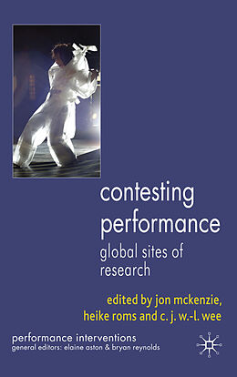 Livre Relié Contesting Performance de Jon Roms, Heike Wee, C. J. Wan-Ling Mckenzie