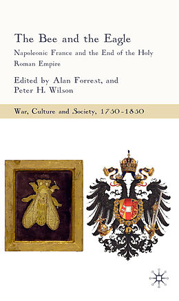 Livre Relié The Bee and the Eagle de Alan Forrest, Peter H Wilson