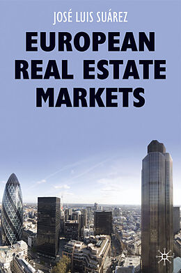 Livre Relié European Real Estate Markets de José L. Suárez