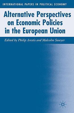 Livre Relié Alternative Perspectives on Economic Policies in the European Union de Philip Sawyer, Malcolm C. Arestis