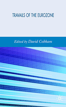 Livre Relié Travails of the Eurozone de David Cobham