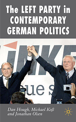 Fester Einband The Left Party in Contemporary German Politics von Dan Hough, M. Koß, Jonathan Olsen