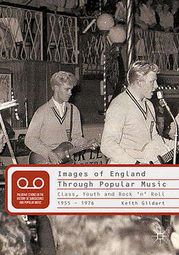 Livre Relié Images of England Through Popular Music de K. Gildart