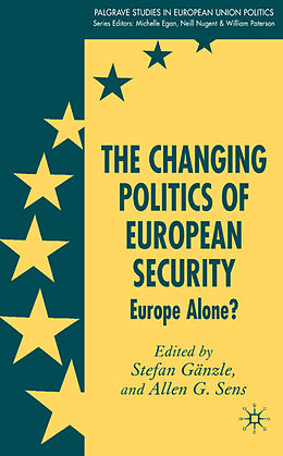 Livre Relié The Changing Politics of European Security de Stefan; Sens, Allen G. (Ed) Ganzle