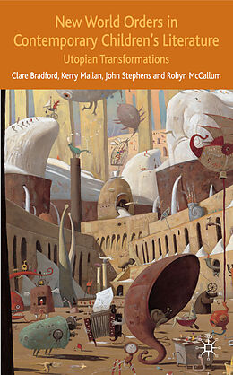 Livre Relié New World Orders in Contemporary Children's Literature de C. Bradford, K. Mallan, J. Stephens