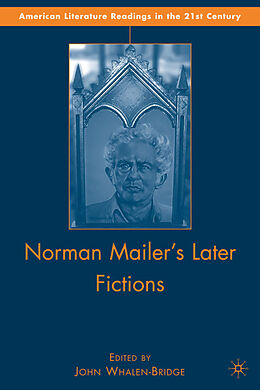 Livre Relié Norman Mailer's Later Fictions de J. Whalen-Bridge
