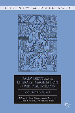 Livre Relié Palimpsests and the Literary Imagination of Medieval England de Tatjana Silec, R. Chai-Elsholz, L. Carruthers