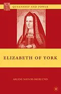 E-Book (pdf) Elizabeth of York von A. Okerlund