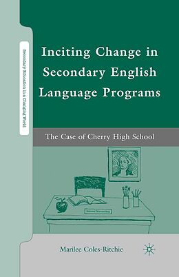 E-Book (pdf) Inciting Change in Secondary English Language Programs von M. Coles-Ritchie