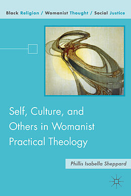 Fester Einband Self, Culture, and Others in Womanist Practical Theology von P. Sheppard