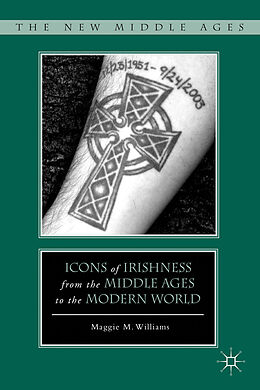 Livre Relié Icons of Irishness from the Middle Ages to the Modern World de M. Williams