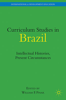 Fester Einband Curriculum Studies in Brazil von William F. Pinar