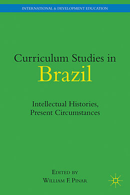 Livre Relié Curriculum Studies in Brazil de William F. Pinar