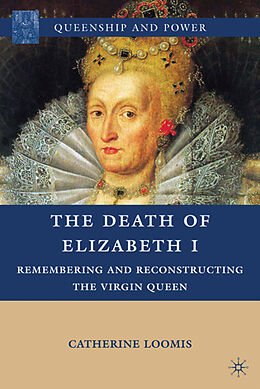 Livre Relié The Death of Elizabeth I de C. Loomis