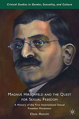 Livre Relié Magnus Hirschfeld and the Quest for Sexual Freedom de E. Mancini