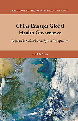 Kartonierter Einband China Engages Global Health Governance von L. Chan
