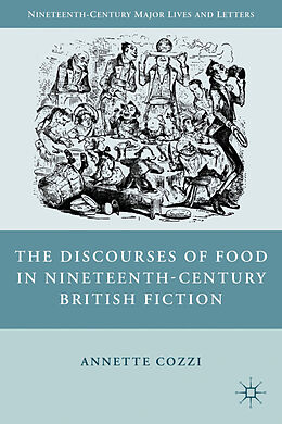 Fester Einband The Discourses of Food in Nineteenth-Century British Fiction von A. Cozzi