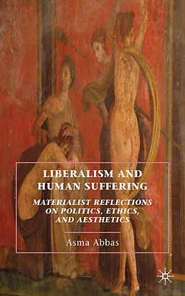 Livre Relié Liberalism and Human Suffering de A. Abbas