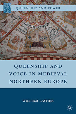 Livre Relié Queenship and Voice in Medieval Northern Europe de W. Layher