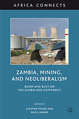 Livre Relié Zambia, Mining, and Neoliberalism de Alastair Larmer, Miles Fraser